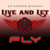 Podcast Live and Let Fly: An STF Network Starfinder Podcast
