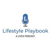 Podcast Livea's Lifestyle Playbook