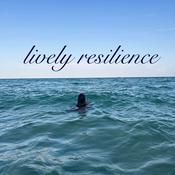Podcast Lively Resilience Podcast