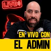 Podcast En vivo con El Admin