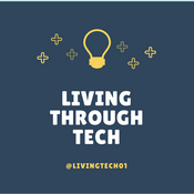 Podcast Living Through Tech
