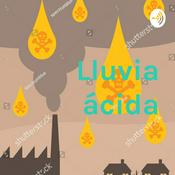 Podcast Lluvia ácida