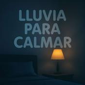 Podcast Sonidos de Lluvia, Lluvia para Dormir,  Lluvia Relajante,  Lluvia Suave,  Lluvia Para Calmar