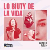 Podcast Lo Biuty de la Vida