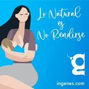 Podcast Ingenes: Lo Natural Es No Rendirse