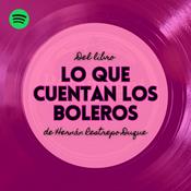 Podcast Lo Que Cuentan Los Boleros