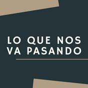 Podcast Lo Que Nos Va Pasando