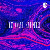 Podcast LO QUE SIENTO