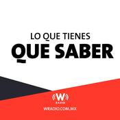 Podcast Lo Que Tienes Que Saber