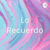 Podcast Lo Recuerdo