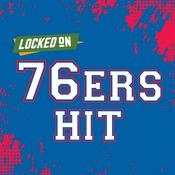Podcast Locked On 76ers Hit - Quick Takes on the Philadelphia 76ers