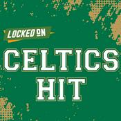 Podcast Locked On Celtics Hit - Quick Takes on the Boston Celtics