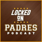 Podcast Locked On Padres - Daily Podcast On The San Diego Padres