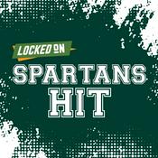 Podcast Locked On Spartans Hit - Quick Takes on Michigan State Spartans Football & Basketball