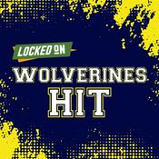 Podcast Locked On Wolverines Hit - Quick Takes on Michigan Wolverines Football & Basketball