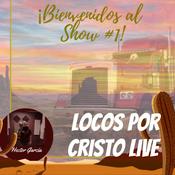Podcast Locos por Cristo Live