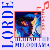 Podcast Lorde: Behind the Melodrama
