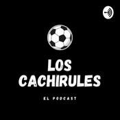 Podcast Los Cachirules