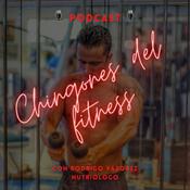 Podcast Los CHINGONES del fitness - Rodrigo Vázquez Nutriologo