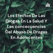 Los Efectos De Las Drogas En La Salud Y Las concecuencias Del Abuso De Drogas En Adolecentes
