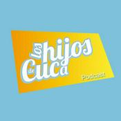 Podcast Los Hijos de Cuca