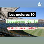 Podcast Los mejores jugadores de la historia del futbol
