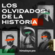 Podcast Los olvidados de la historia, los héroes y heroínas que nadie recuerda