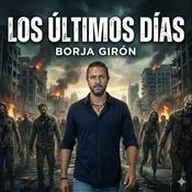 Podcast Los últimos días