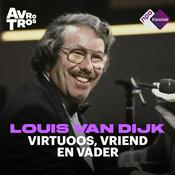 Podcast Louis van Dijk | virtuoos, vriend en vader