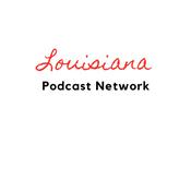 Podcast Louisiana Podcast Network