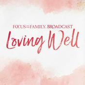 Podcast Loving Well