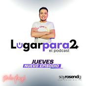 Podcast Lugar para 2 - El Podcasts