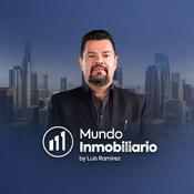 Podcast Luis Ramírez Mundo Inmobiliario