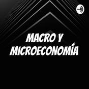 Podcast Macro y microeconomía