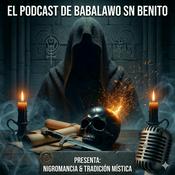 Podcast Nigromancia y Alta Magia: El Oráculo de Babalawo Sn Benito