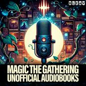 Podcast Magic The Gathering Unofficial Audiobooks