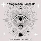 Podcast *✧ Magnética ✧*
