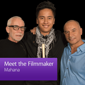 Podcast Mahana: Meet the Filmmaker