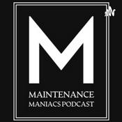 Podcast Maintenance Maniacs Podcast