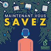 Maintenant, vous savez