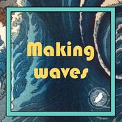Podcast Making Waves