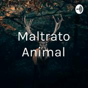 Podcast Maltrato Animal