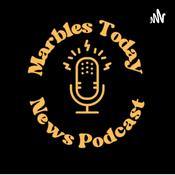 Podcast Marbles Today News Podcast