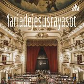 Podcast Mariadejesusrayasoto