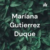 Podcast Maríana Gutierrez Duque
