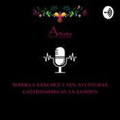 Podcast Mariela Sánchez y sus aventuras gastronómicas en Europa