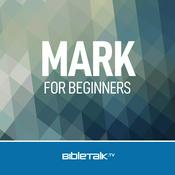 Podcast Mark for Beginners — Bible Study with Mike Mazzalongo