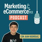 Podcast Marketing 4 eCommerce México