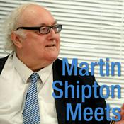 Podcast Martin Shipton Meets...