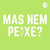 Podcast Mas nem peixe?